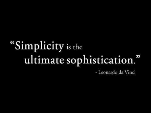 simplicity-is-the-ultimate-sophistication-leonardo-da-vinci-6034014